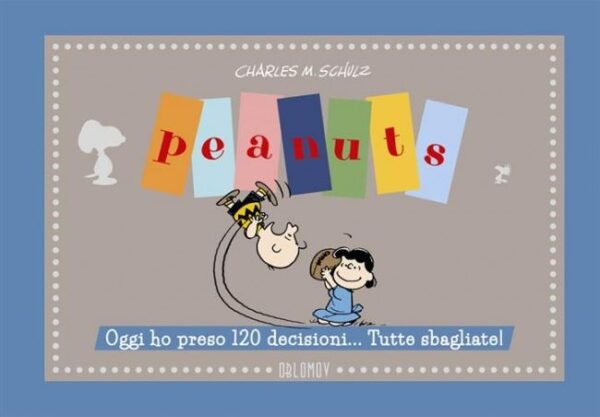 PEANUTS OGGI HO PRESO 120 DECISIONI... TUTTE SBAGLIATE! - UNICO_thumbnail