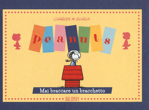 PEANUTS MAI BRACCARE UN BRACCHETTO! - UNICO_thumbnail