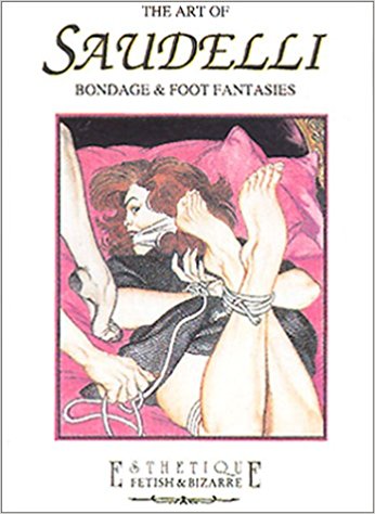 ART OF SAUDELLI: BONDAGE & FOOT FANTASIES (CARTONATO) - UNICO_thumbnail
