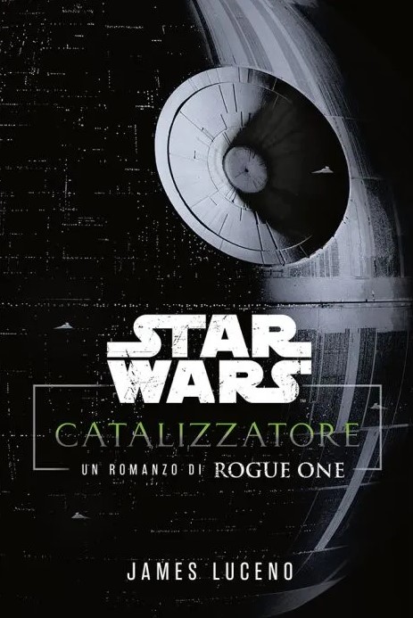 STAR WARS ROMANZI CATALYST UN ROMANZO DI ROGUE ONE - UNICO_thumbnail